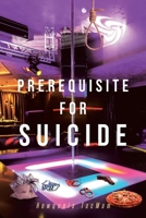 Prerequisite for Suicide null Book Cover
