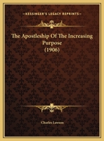 The Apostleship Of The Increasing Purpose 1347623655 Book Cover