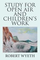 Study for Open Air and Children's Work 198458944X Book Cover