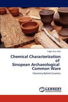 Chemical Characterization of Sinopean Archaeological Common Ware 3847337343 Book Cover
