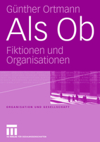 Als Ob. Fiktionen und Organisationen (Organisation u. Gesellschaft) 3531143743 Book Cover