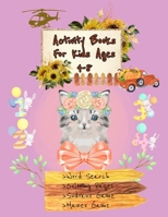 Activity Books for Kids Ages 4-8: A Fun Coloring Books Kids, Mazes, Sudokus, Puzzles, Word Search for Kids ( Animals, Fruits..), Gift Idea for Kids, Cute Cat Gift Desing B08HT9PWQW Book Cover