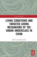 Living Conditions and Targeted Aiding Mechanisms of the Urban Underclass in China 0367727633 Book Cover