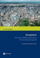 Bangladesh: The Path to Middle-Income Status from an Urban Perspective (Directions in Development) 0821398598 Book Cover