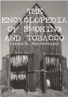 Encyclopedia Of Smoking And Tobacco: 0397584067 Book Cover