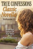 True Confessions Classic Novella Volume 1 1070567965 Book Cover