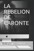 La Rebelion de Caronte 1982942533 Book Cover