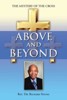 Above and Beyond: The Mystery of the Cross B0F68W36D3 Book Cover