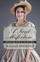 A Sweet Misfortune: A Novel