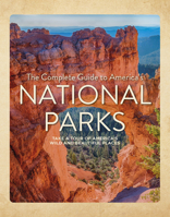 A Complete Guide to America's National Parks: Take a Tour of America's Wild and Beautiful Places 0764370138 Book Cover