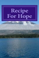 Recipe for Hope: For Widow and Widower 1494317370 Book Cover