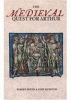 The Medieval Quest for Arthur 0752433431 Book Cover