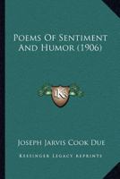 Poems Of Sentiment And Humor (1906) 1166918718 Book Cover