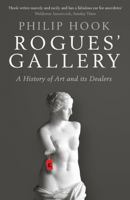 Rogues' Gallery A History of Art and its Dealers 1615194169 Book Cover