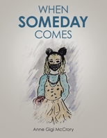 When Someday Comes B0B8BJZ8MT Book Cover