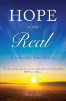 Hope Is for Real... 1498415334 Book Cover