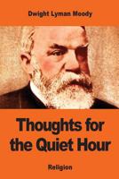 Thoughts for the Quiet Hour (Illustrated) 1565072758 Book Cover