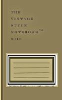 The Vintage Style Notebook XIII 1091276013 Book Cover
