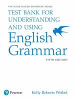 Understanding and Using English Grammar, Test Bank 0134275462 Book Cover