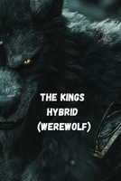 The Kings Hybrid (WEREWOLF) B0DSLS5P4B Book Cover
