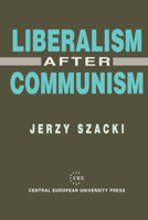 Liberalism After Communism 1858660157 Book Cover