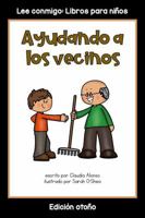 Ayudando a los vecinos: Colección Lee conmigo: Libros para niños [Edición otoño] (Spanish Edition) 1960304291 Book Cover