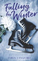 Falling for Winter: A Clean Figure Skating Romance Set in a Snowy Small Town B0GNHKCGKC Book Cover
