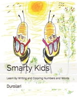 Smarty Kids: Learn by Writing and Coloring Numbers and Words B08DBYPRXH Book Cover