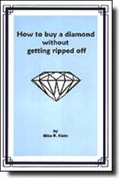 How to Buy a Diamond Without Getting Ripped Off 096578990X Book Cover