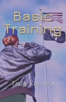 Basic Training: Part III of The Healing Trilogy B089CRZG9W Book Cover
