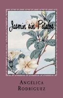 Jasmin Sin Petalos 197982634X Book Cover