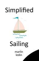 Sailing Simplified: How To Sail B0CS3QY1M3 Book Cover