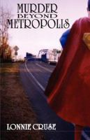 Murder Beyond Metropolis 097496087X Book Cover