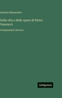 Della vita e delle opere di Pietro Vannucci: Commentario istorico 3386672124 Book Cover