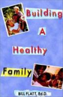 Building A Healthy Family 0892254211 Book Cover