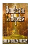 Homeless But Not Hopeless! 1977605478 Book Cover