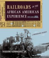 Railroads in the African American Experience: A Photographic Journey 0801891620 Book Cover