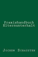 Praxishandbuch Elternunterhalt 1499682190 Book Cover