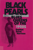 Black Pearls: Blues Queens of the 1920s 0813512808 Book Cover