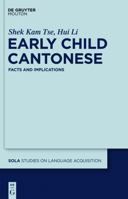 Early Child Cantonese: Facts and Implications 3110240041 Book Cover