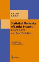Statistical Mechanics of Lattice Systems: Volume 1: Closed-Form and Exact Solutions (Theoretical and Mathematical Physics) 3642084117 Book Cover