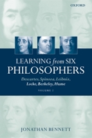 Learning from Six Philosophers, Vol 2: Descartes, Spinoza, Leibniz, Locke, Berkeley, Hume 0198250924 Book Cover