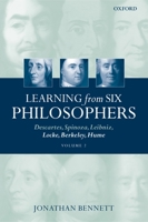 Learning from Six Philosophers, Vol 2: Descartes, Spinoza, Leibniz, Locke, Berkeley, Hume 0199266298 Book Cover