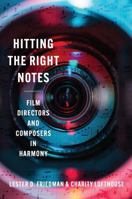 Hitting the Right Notes: Film Directors and Composers in Harmony 1978833490 Book Cover