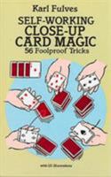Self-Working Close-Up Card Magic: 56 Foolproof Tricks 0486281248 Book Cover