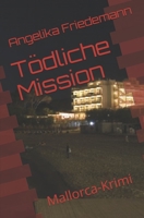T�dliche Mission: Mallorca-Krimi 1709378859 Book Cover