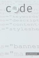 Code Workbook: Small Notebook for Coders, Developers and Designers The Ideal Coding Companion 1070948667 Book Cover