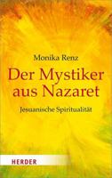 Der Mystiker aus Nazaret: Jesuanische Spiritualität 3451068753 Book Cover