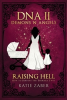Raising Hell How To Survive The Terrible Twos: Paranormal Women's Fiction B0CCCQY99B Book Cover