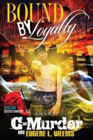 Bound By Loyalty 1496154371 Book Cover